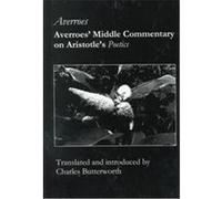 Averroes' Middle Commentary on Aristotle's Poetics Averroes (Auteur)