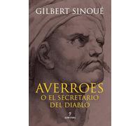 Averroes o el secretario del diablo / Averroes or the Devil's Secretary
