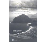 Averting Disaster: Science For Peace In A Perilous Age - The Erice International Seminars On Nuclear War And Planetary Emergencies: From 1981 To 2008