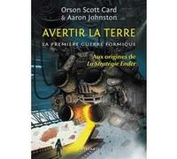 Avertir la terre Aaron Johnston (Auteur), Orson Scott Card (Auteur), Florence Bury (Traduction)
