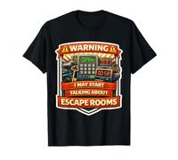 Avertissement Amusant : Je pourrais Commencer à Parler d'un Amateur de salles d'évasion T-Shirt
