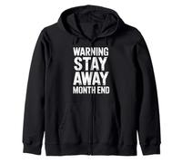 Avertissement Amusant « Stay Away Month End » - Humour - pour Femmes et Hommes Sweat à Capuche