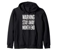 Avertissement Amusant « Stay Away Month End » - Humour - pour Femmes et Hommes Sweat à Capuche