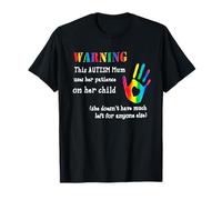 Avertissement : Cette Maman autiste utilise sa Patience Envers Son Enfant, Elle T-Shirt
