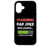 Avertissement : Dad Joke Now Loading Please Try to Laugh Funny Coque pour iPhone 16