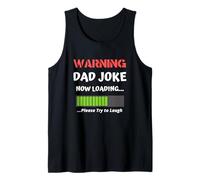 Avertissement : Dad Joke Now Loading Please Try to Laugh Funny Débardeur