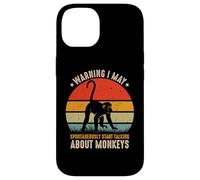 Avertissement d'amant de Singe I May Spontaneously Talk About Monkeys Coque pour iPhone 14