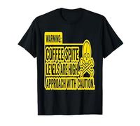 Avertissement de dépit du café Les Niveaux de dépit du café sont élevés Approche W T-Shirt
