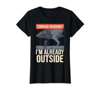 Avertissement de tornade : Je suis déjà Dehors | Storm Chaser Funny T-Shirt Graphique avec Valeur, Femme, Noir, M