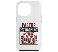 Avertissement des Pastors ! Tout CE Que Vous Dites Pourrait ÊTRE dans Un Sermon! Meme Coque pour iPhone 13 Pro