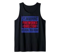 Avertissement Directeur des Feux d'artifice If I Run You Run Fun Juillet 4 Meme Débardeur