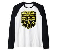 Avertissement Don't Tell Me How to Do My Job Electrician Manche Raglan