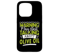 Avertissement drôle Parlant d'un Amateur d'huile d'olive EVOO Coque pour iPhone 15 Pro