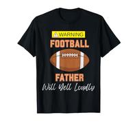 Avertissement Football Père va Hurler Fort T-Shirt
