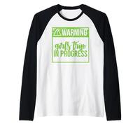 Avertissement ! Girls Trip in Progress Fun Party Girlfriends Meme Manche Raglan