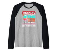 Avertissement : « I Bught The Drink Package Don't Intend to Waste It » Manche Raglan