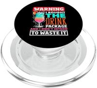 Avertissement : « I Bught The Drink Package Don't Intend to Waste It » PopSockets PopGrip pour MagSafe