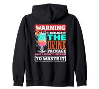 Avertissement : « I Bught The Drink Package Don't Intend to Waste It » Sweat à Capuche