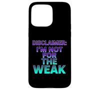 Avertissement : I'm Not for The Weak Retro Synthwave Design Coque pour iPhone 15 Pro Max