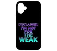 Avertissement : I'm Not for The Weak Retro Synthwave Design Coque pour iPhone 16 Plus