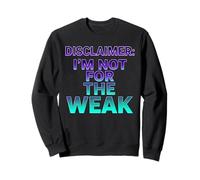Avertissement : I'm Not for The Weak Retro Synthwave Design Sweatshirt