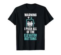 Avertissement J'appuie sur Tous Les Boutons d'ascenseur T-Shirt Graphique avec Valeur