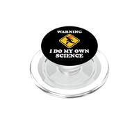 Avertissement : Je Fais ma Propre Science, Scientifique de Laboratoire drôle PopSockets PopGrip pour MagSafe