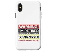 Avertissement : Je suis retraité : abordez avec Prudence Une Retraite Amusante Coque pour iPhone X/XS