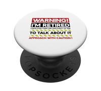 Avertissement : Je suis retraité : abordez avec Prudence Une Retraite Amusante PopSockets PopGrip Adhésif