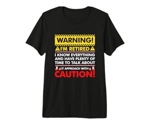 Avertissement : Je suis retraité, Je Sais Que Tout Dispose de suffisamment de Temps T-Shirt Haut de Gamme