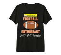 Avertissement : Les Amateurs de Football crieront Fort T-Shirt Haut de Gamme