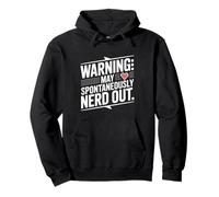 Avertissement : May Spontanément Nerd Out Fun Geek Humour Sweat à Capuche