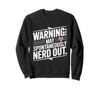 Avertissement : May Spontanément Nerd Out Fun Geek Humour Sweatshirt