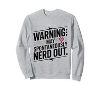 Avertissement : May Spontanément Nerd Out Fun Geek Humour Sweatshirt