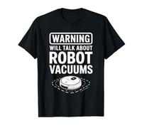 Avertissement parlera de l'humour des aspirateurs Robots T-Shirt Graphique avec Valeur