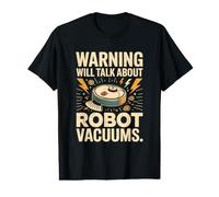 Avertissement parlera de l'humour des aspirateurs Robots T-Shirt Graphique avec Valeur