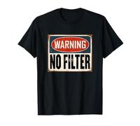 Avertissement Pas DE Filtre Signe rétro de l'humour T-Shirt