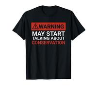 Avertissement Peut Commencer à Parler de Conservation | T-Shirt