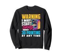 Avertissement Peut Commencer à Parler de l'impression 3D Sweatshirt