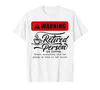 Avertissement Retraité Retraité Carrières Café Retraite T-Shirt