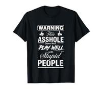 Avertissement Sarcastique avec lequel ce salaud ne Joue Pas Bien T-Shirt