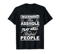 Avertissement Sarcastique avec lequel ce salaud ne Joue Pas Bien T-Shirt