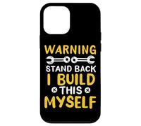 Avertissement Stand Back I Build This Myself Automotive Engineer Coque pour iPhone 12 Mini