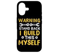 Avertissement Stand Back I Build This Myself Automotive Engineer Coque pour iPhone 17