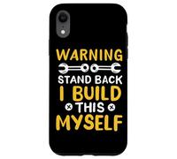 Avertissement Stand Back I Build This Myself Automotive Engineer Coque pour iPhone XR