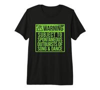 Avertissement Sujet EXCLUSIONS SPONTANEUSES DE LA Chanson & Danse Meme T-Shirt Haut de Gamme
