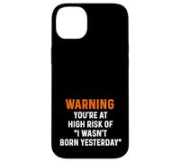 Avertissement : Vous courez Un Risque élevé : Conseils sur Le Fait Que Je ne suis Pas né Hier Coque pour iPhone 14 Plus