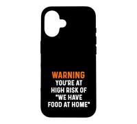 Avertissement : Vous êtes à Haut Risque, Nous Avons de la Nourriture pour Cuisiner, dîner, Chef Coque pour iPhone 16