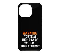 Avertissement : Vous êtes à Haut Risque, Nous Avons de la Nourriture pour Cuisiner, dîner, Chef Coque pour iPhone 13 Pro