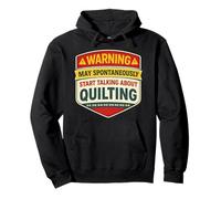 Avertissement : Vous pourriez Commencer à Parler de Quilting Quilter Funny Joke Sweat à Capuche